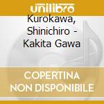 Kurokawa, Shinichiro - Kakita Gawa cd