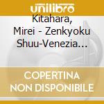 Kitahara, Mirei - Zenkyoku Shuu-Venezia No Yuki- cd