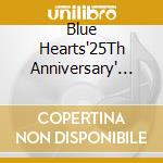 Blue Hearts'25Th Anniversary' Tribu / Various cd