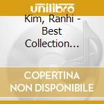 Kim, Ranhi - Best Collection -Unmei No Ai cd