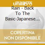 Rain - Back To The Basic-Japanese Edition cd