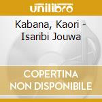 Kabana, Kaori - Isaribi Jouwa cd