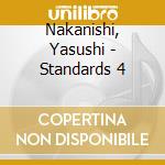 Nakanishi, Yasushi - Standards 4 cd