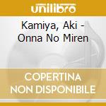 Kamiya, Aki - Onna No Miren cd