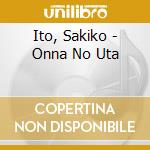 Ito, Sakiko - Onna No Uta cd