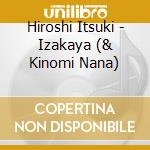 Hiroshi Itsuki - Izakaya (& Kinomi Nana) cd