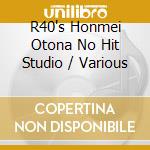 R40's Honmei Otona No Hit Studio / Various cd