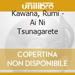 Kawana, Rumi - Ai Ni Tsunagarete cd