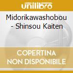 Midorikawashobou - Shinsou Kaiten cd