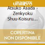 Atsuko Asada - Zenkyoku Shuu-Koisuru Daruma- cd