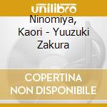 Ninomiya, Kaori - Yuuzuki Zakura cd