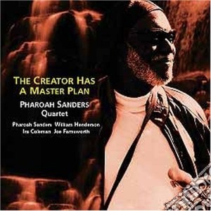 Pharaoh Sanders - The Creator Has A Master Plan cd musicale di Pharaoh Sanders