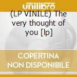 (LP VINILE) The very thought of you [lp] cd
