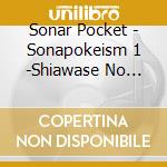 Sonar Pocket - Sonapokeism 1 -Shiawase No Katachi- Sp Price cd