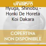 Hyuga, Shinobu - Honki De Horeta Koi Dakara cd