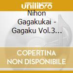 Nihon Gagakukai - Gagaku Vol.3 -Saiten You- cd