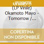 (LP Vinile) Okamoto Mayo - Tomorrow / Sonomamano Kimi De Ite vinile