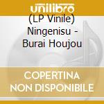 (LP Vinile) Ningenisu - Burai Houjou vinile