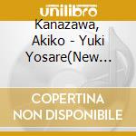 Kanazawa, Akiko - Yuki Yosare(New Version) cd