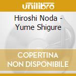 Hiroshi Noda - Yume Shigure cd