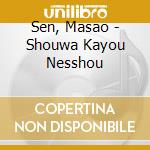 Sen, Masao - Shouwa Kayou Nesshou cd