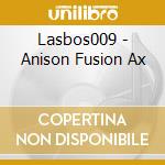 Lasbos009 - Anison Fusion Ax cd