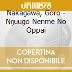 Nakagawa, Goro - Nijuugo Nenme No Oppai cd