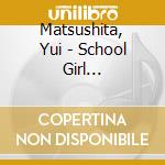 Matsushita, Yui - School Girl Anthem-Gakuen Anison Shuu (2 Cd) cd