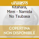 Kitahara, Mirei - Namida No Tsubasa cd