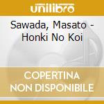 Sawada, Masato - Honki No Koi cd