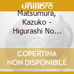 Matsumura, Kazuko - Higurashi No Yado cd