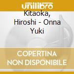 Kitaoka, Hiroshi - Onna Yuki cd