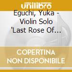 Eguchi, Yuka - Violin Solo 'Last Rose Of Summer' cd