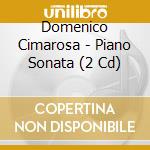 Domenico Cimarosa - Piano Sonata (2 Cd) cd musicale di Takahiro Seki