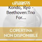 Kondo, Ryo - Beethoven:Trio For Klarinette, Violo cd
