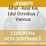 Aifai! -Real Kei Idol Omnibus / Various cd