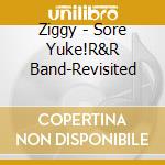 Ziggy - Sore Yuke!R&R Band-Revisited cd musicale