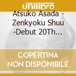 Atsuko Asada - Zenkyoku Shuu -Debut 20Th Memorial Jusshuunen Kinen Ban- cd