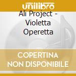 Ali Project - Violetta Operetta cd