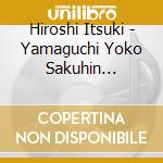 Hiroshi Itsuki - Yamaguchi Yoko Sakuhin Shuu-Yokohama.Tasogare- cd