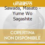 Sawada, Masato - Yume Wo Sagashite cd