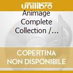 Animage Complete Collection / O.S.T. cd musicale di Animation
