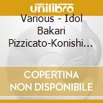 Various - Idol Bakari Pizzicato-Konishi Yasuharu * T-Palette Records- cd