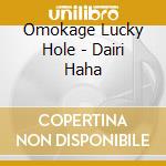 Omokage Lucky Hole - Dairi Haha cd