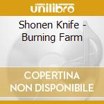 Shonen Knife - Burning Farm cd