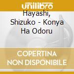 Hayashi, Shizuko - Konya Ha Odoru cd