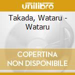 Takada, Wataru - Wataru cd