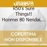 R50's Sure Things!! Honmei 80 Nendai Idol Meikyoku Collection / Various cd