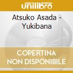 Atsuko Asada - Yukibana cd musicale di Asada, Atsuko
