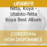 Nitta, Koya - Utabito-Nitta Koya Best Album cd musicale di Nitta, Koya